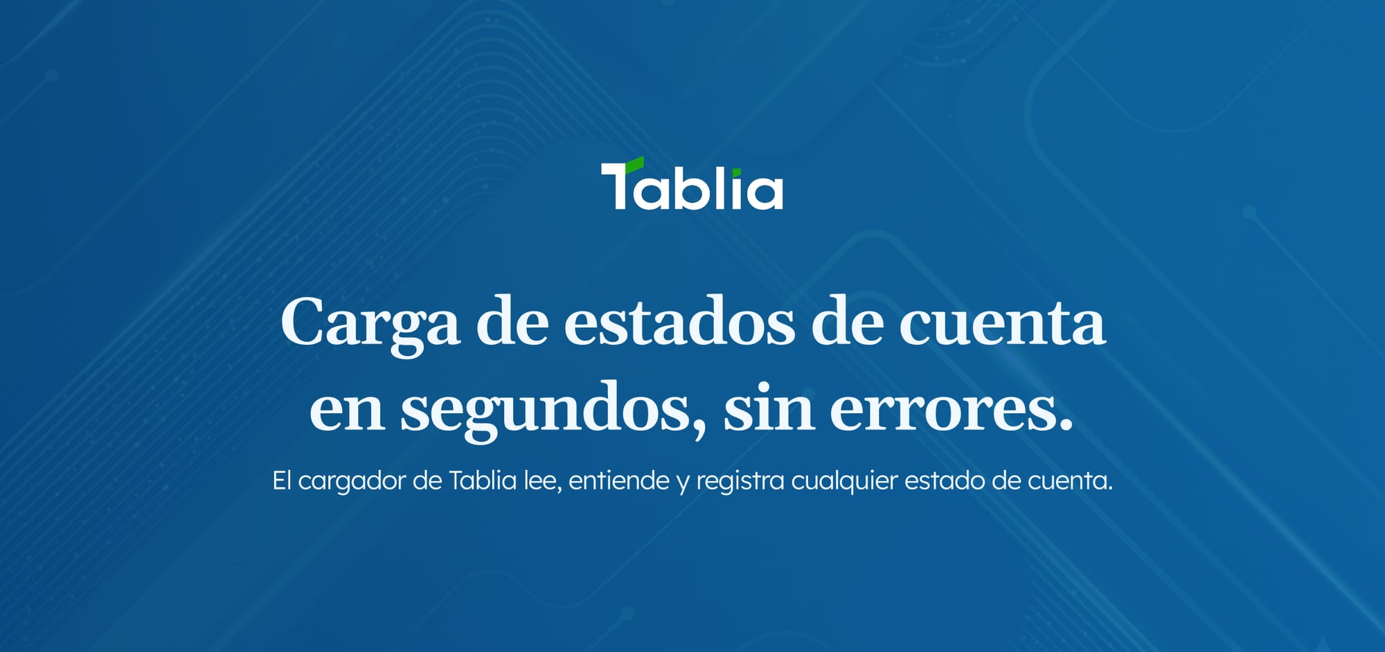 Carga de estados de cuenta en segundos, sin errores.